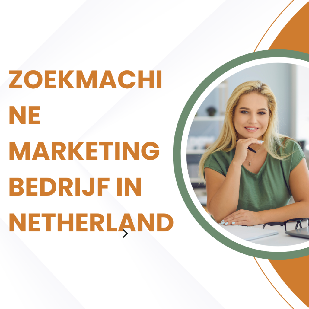 Zoekmachine marketing bedrijf  in Netherland