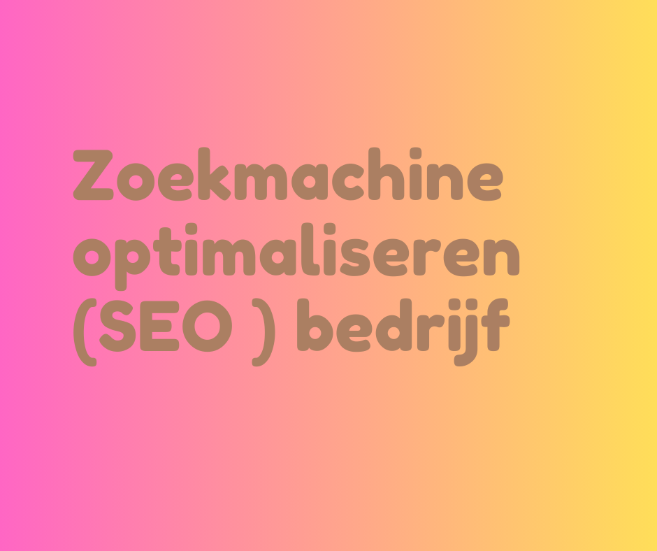 Zoekmachine optimaliseren (SEO ) bedrijf  